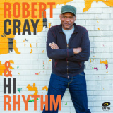 Robert Cray & Hi Rhythm - Robert Cray & Hi Rhythm '2017