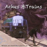 Aches & Trains - Aches & Trains '2019