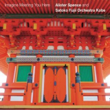 Alister Spence & Satoko Fujii Orchestra Kobe - Imagine Meeting You Here '2019
