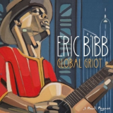Eric Bibb - Global Griot (2CD) '2018