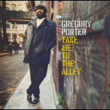 Gregory Porter - Take Me To The Alley '2016
