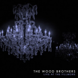The Wood Brothers - Live At The Fillmore '2019