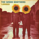 The Wood Brothers - Loaded '2008