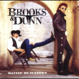 Brooks & Dunn - Waitin' On Sundown '1994