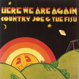 Country Joe & The Fish - Here We Are Again '1969