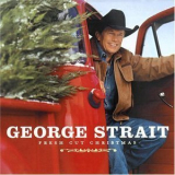 George Strait - Fresh Cut Christmas '2006