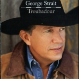 George Strait - Troubadour '2008