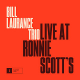 Bill Laurance Trio - Live At Ronnie Scott's '2020