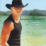 Kenny Chesney - No Shoes, No Shirt, No Problems '2002