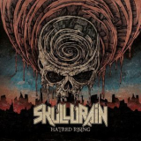 Skulldrain - Hatred Rising '2017