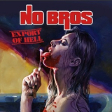 No Bros - Export Of Hell '2019
