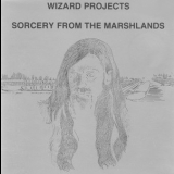 Wizard Project - Sorcery From The Marshlands '1993