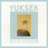 Yuksek - Nous Horizon '2017