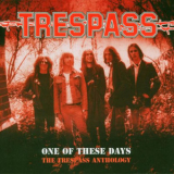 Trespass (UK) - One Of These Days '2004