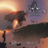 Kingcrown - A Perfect World '2019