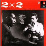 Ruby Braff & Ellis Larkins - Two By Two: Ruby And Ellis Play Rodgers And Hart '1956