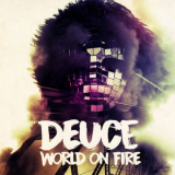 Deuce - World On Fire '2017