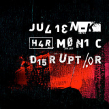 Julien-K - Harmonic Disruptor '2020