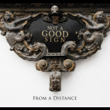 Not A Good Sign - From A Distance '2015