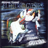 Bernie Torme & The Electric Gypsies - White Trash Guitar '1999