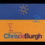 Chris De Burgh - Here Is Your Paradise '1994