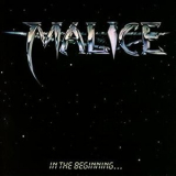 Malice - In The Beginning (us Reissue '05) '1985