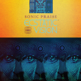 Ecstatic Vision - Sonic Praise '2015