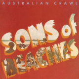 Australian Crawl - Sons Of Beaches '1982