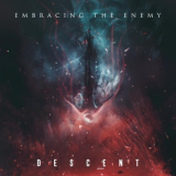 Embracing The Enemy - Descent '2020