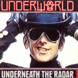 Underworld - Underneath The Radar '1988
