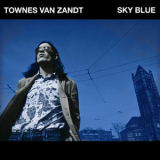 Townes Van Zandt - Sky Blue '2019