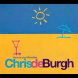 Chris De Burgh - Here Is Your Paradise '1994