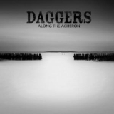 Daggers - Along The Acheron '2010