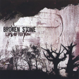 Stone Broken - Life After You '2005