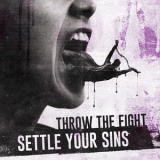 Throw The Fight - Settle Your Sins '2020