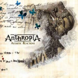 Anthropia - Acoustic Reactions '2010