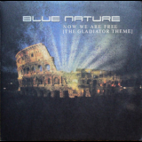 Blue Nature - Now We Are Free (The Gladiator Theme) '2001