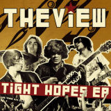 The View - Tight Hopes EP '2013