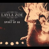 Layla Zoe - Live At Spirit Of 66 '2015
