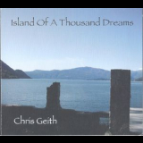 Chris Geith - Island Of A Thousand Dreams '2010