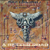 Doc Holliday - A Better Road (cd) '2001
