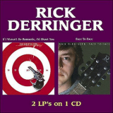 Rick Derringer - If I Weren't So Romantic, I'd Shoot You / Face To Face '2004