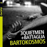 3quietmen - Bartokosmos '2009