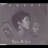 Fugees - Killing Me Softly [CDS] '1996