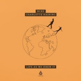 Bcee & Charlotte Haining - Life As We Knew It '2021