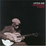 Little Axe - Champagne & Grits '2004