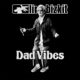 Limp Bizkit - Dad Vibes '2021