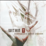 Within Y - Portraying Dead Dreams '2006