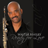 Walter Beasley - Ready For Love '2007