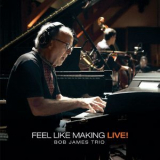 Bob James Trio - Feel Like Making Live! '2022
